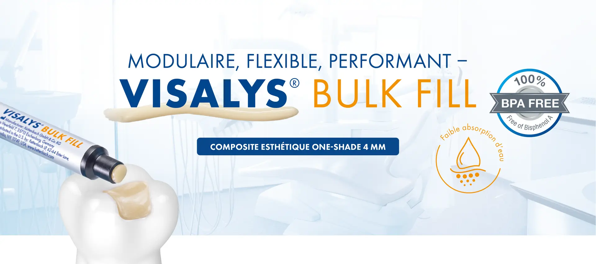 Modulaire, flexible, performant Visalys Bulk Fill
